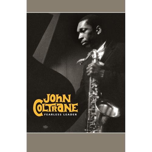 John Coltrane — Fearless Leader