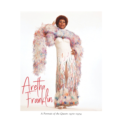 Aretha Franklin — A Portrait Of The Queen 1970–1974