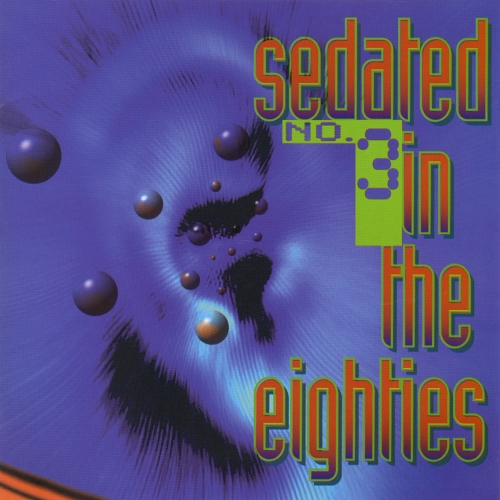 Various Artists — Sedated In The Eighties: No. 3