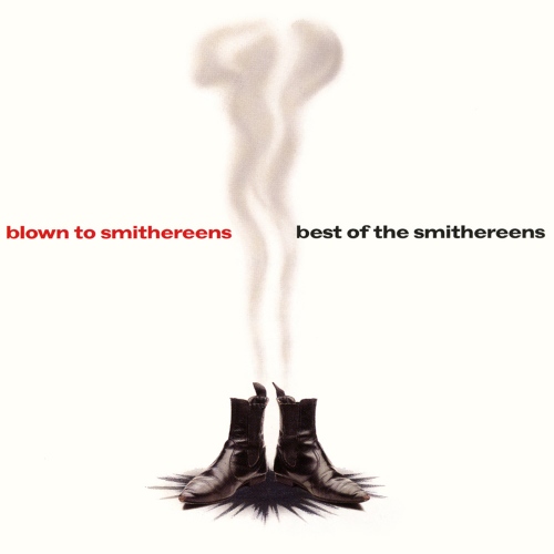 The Smithereens — Blown To Smithereens: Best Of The Smithereens