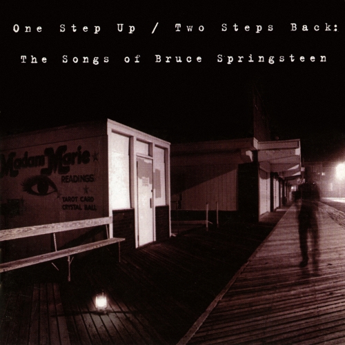 Various Artists — One Step Up / Two Steps Back: The Songs Of Bruce Springsteen