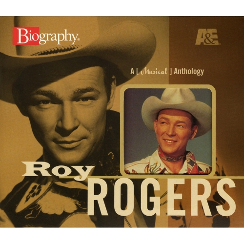 Roy Rogers — A [Musical] Anthology