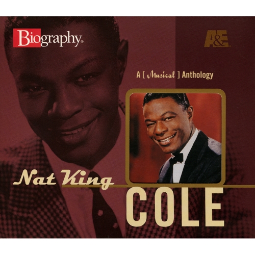 Nat King Cole — A [Musical] Anthology