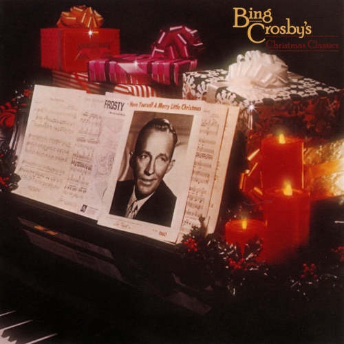 Bing Crosby — Bing Crosby's Christmas Classics
