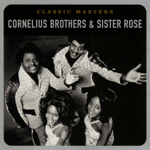 Cornelius Brothers & Sister Rose — Classic Masters