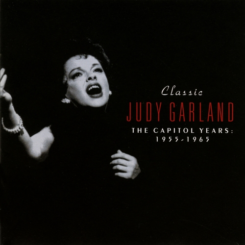 Judy Garland — Classic Judy Garland: The Capitol Years 1955-1965