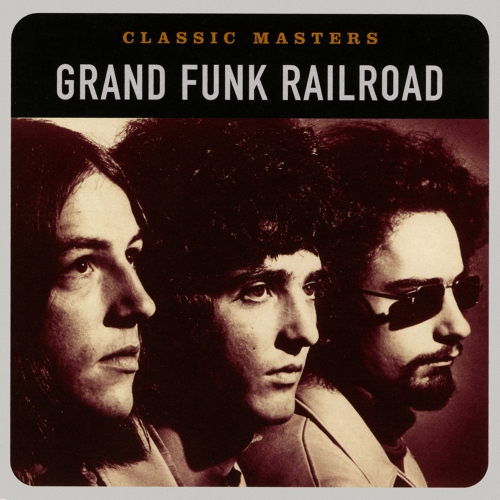 Grand Funk Railroad — Classic Masters