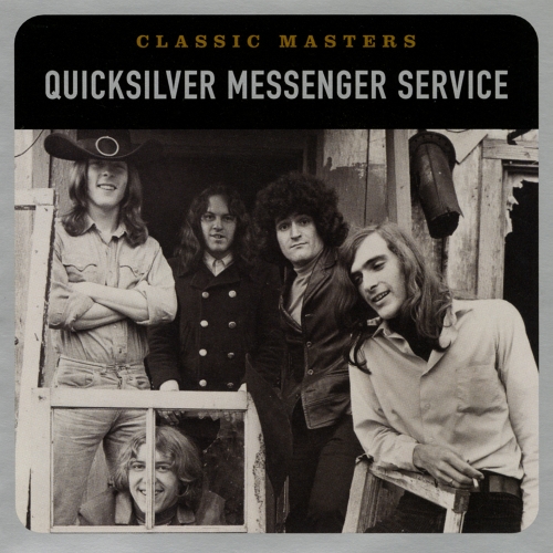 Quicksilver Messenger Service — Classic Masters