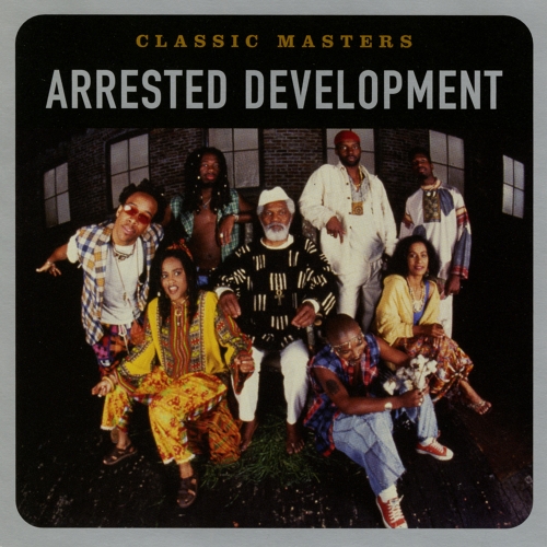 Arrested Development — Classic Masters