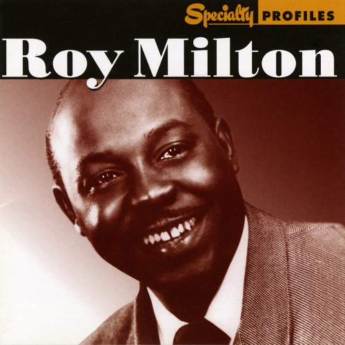 Roy Milton — Specialty Profiles