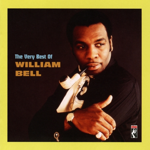 William Bell — The Very Best Of William Bell