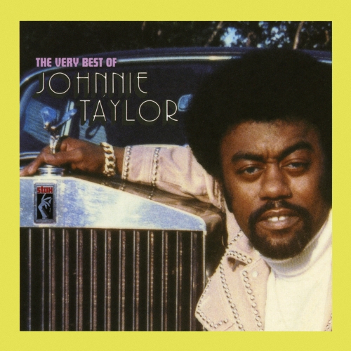 Johnnie Taylor — The Very Best Of Johnnie Taylor