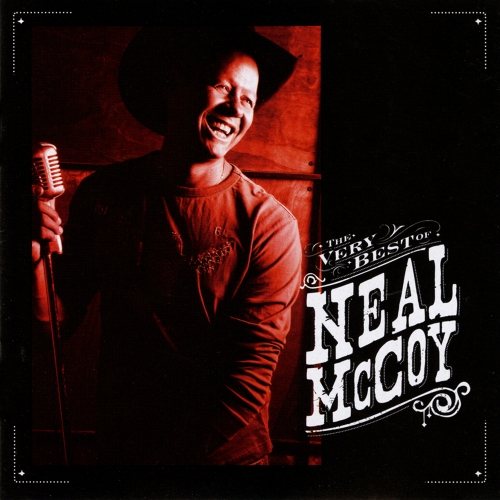 Neal McCoy — The Very Best Of Neal McCoy
