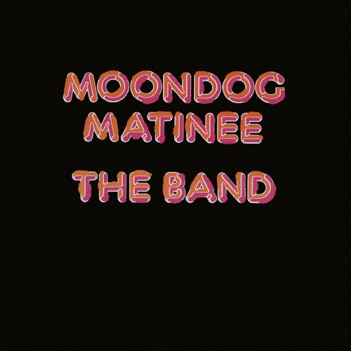 The Band — Moondog Matinee