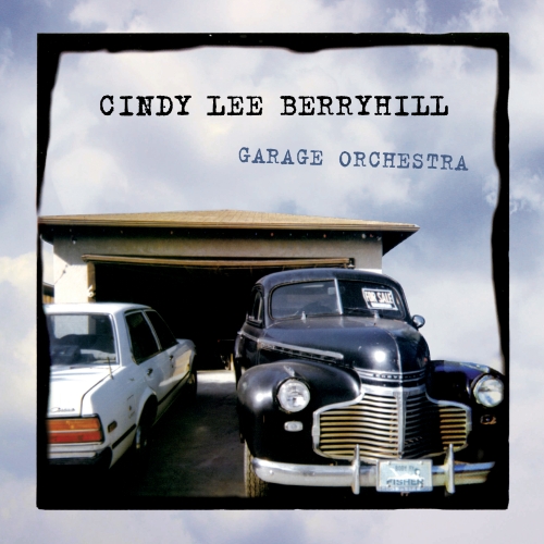 Cindy Lee Berryhill — Garage Orchestra