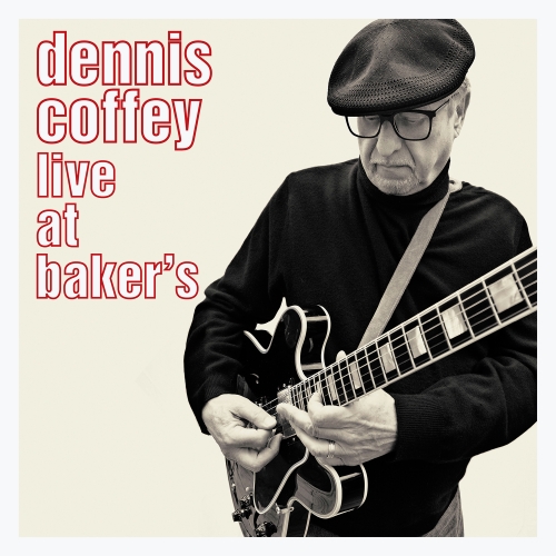 Dennis Coffey — Live At Baker’s