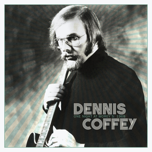 Dennis Coffey — One Night At Morey’s: 1968