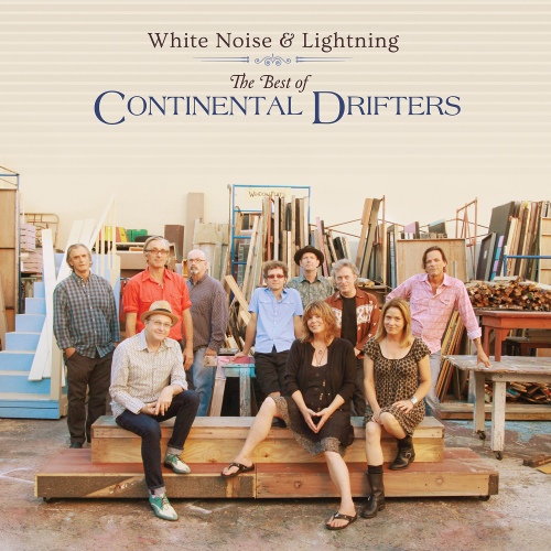 Continental Drifters — White Noise & Lightning: The Best Of Continental Drifters