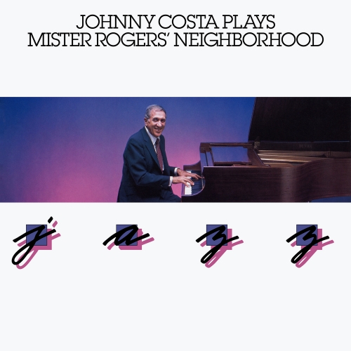 Johnny Costa — Plays Mister Rogers’ Neighborhood Jazz