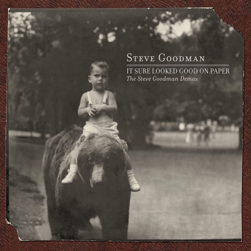 Steve Goodman — It Sure Looked Good On Paper: The Steve Goodman Demos