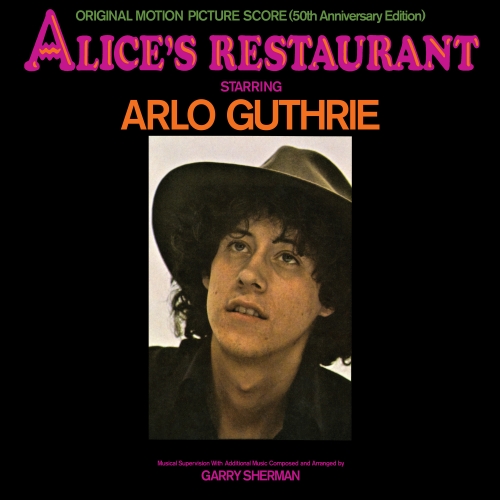 Arlo Guthrie — Alice's Restaurant: Original MGM Motion Picture Soundtrack (50th Anniversary Edition)