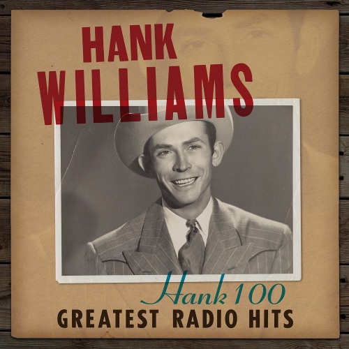 Hank Williams — Hank 100: Greatest Radio Hits