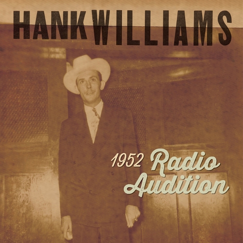 Hank Williams — 1952 Radio Audition