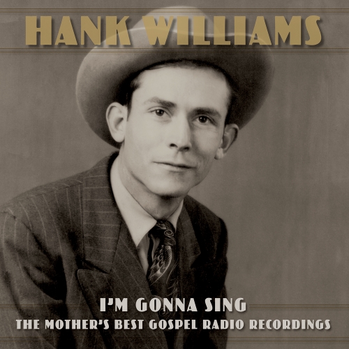 Hank Williams – I'm Gonna Sing