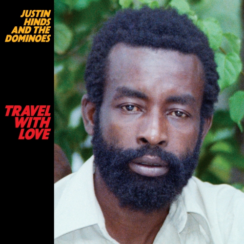 Justin Hinds And The Dominoes – Travel With Love