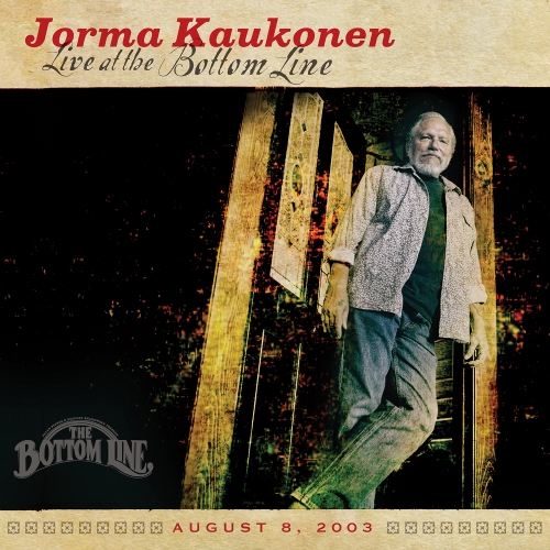 Jorma Kaukonen — Live At The Bottom Line