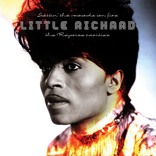 Little-Richard — Settin’ The Woods On Fire: The Reprise Rarities