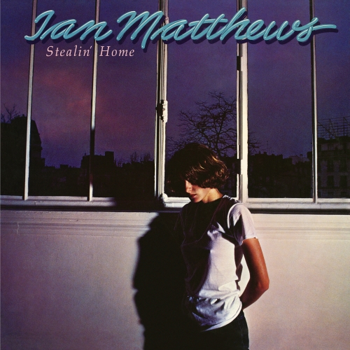 Iain Matthews — Stealin' Home