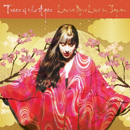 Laura Nyro —Trees Of The Ages: Laura Nyro Live In Japan