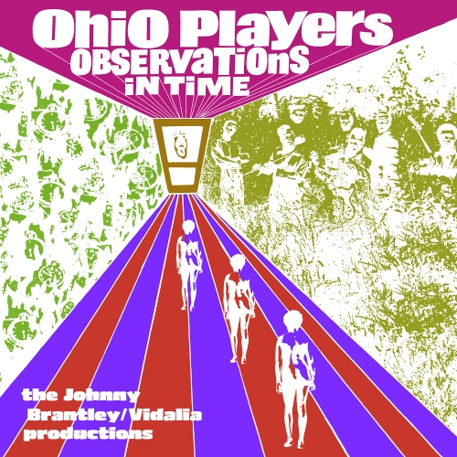 Ohio Players — Observations In Time: The Johnny Brantley/Vidalia Productions