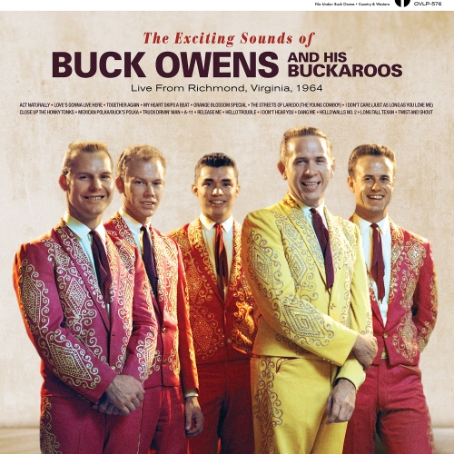 Buck Owens And His Buckaroos — The Exciting Sounds Of Buck Owens And His Buckaroos Live From Richmond, Virgina, 1964