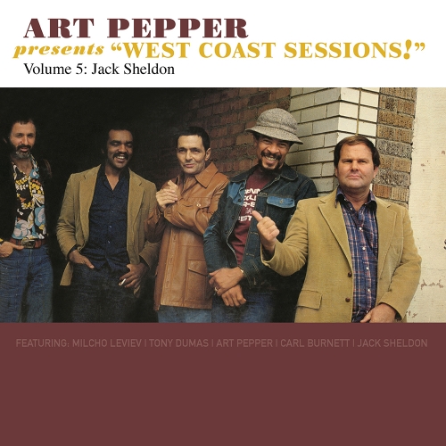 Art Pepper – Art Pepper Presents “West Coast Sessions!” Volume 5: Jack Sheldon