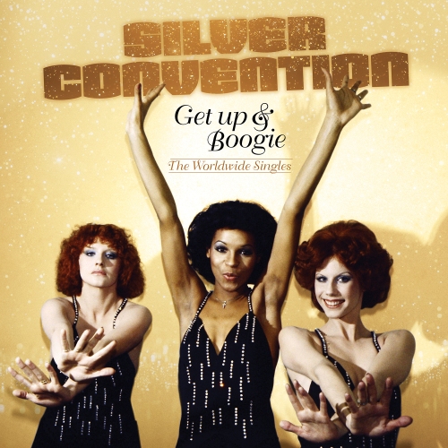 Silver Convention — Get Up & Boogie: The Worldwide Singles