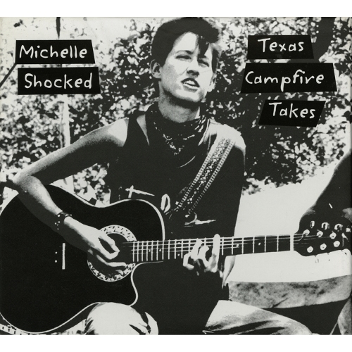 Michelle Shocked — Texas Campfire Takes