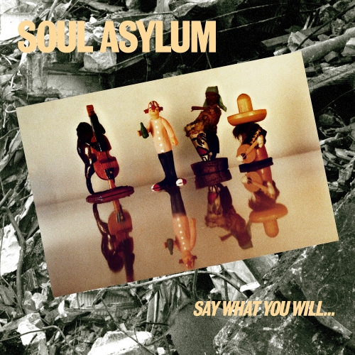 Soul Asylum — Say What You Will... Everything Can Happen