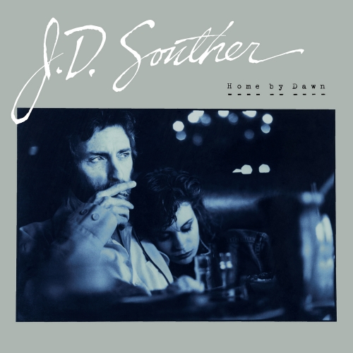 JD Souther — Home By Dawn