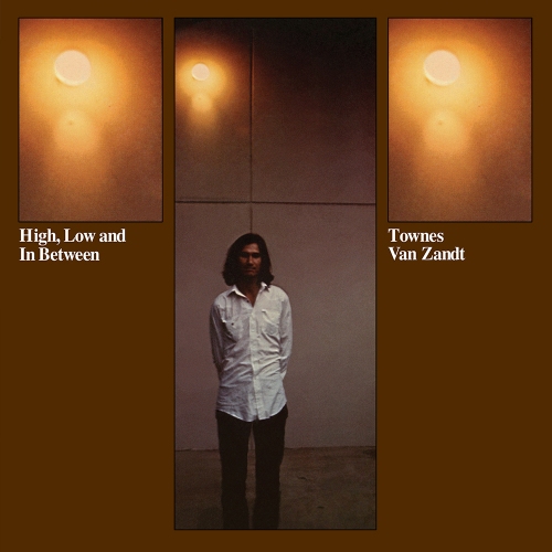 Townes Van Zandt — High, Low And In Between
