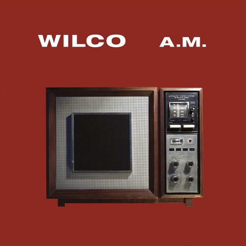 Wilco – AM