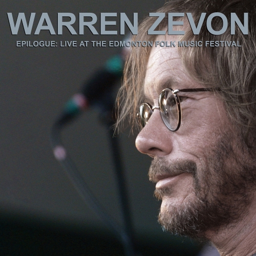 Warren Zevon — Epilogue: Live At The Edmonton Folk Music Festival
